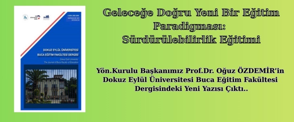 Geleceğe Doğru Yeni Bir Eğitim Paradigması: Sürdürülebilirlik Eğitimi